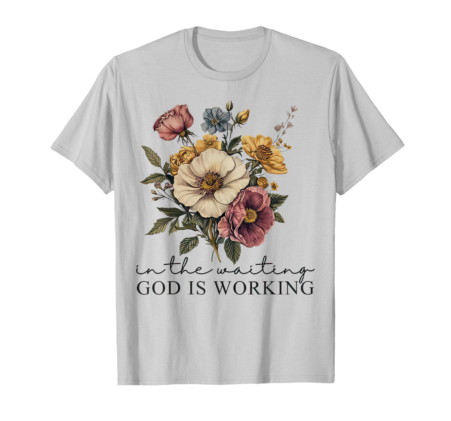 In the Waiting God is Working Vintage Floral Christian T-Shirt