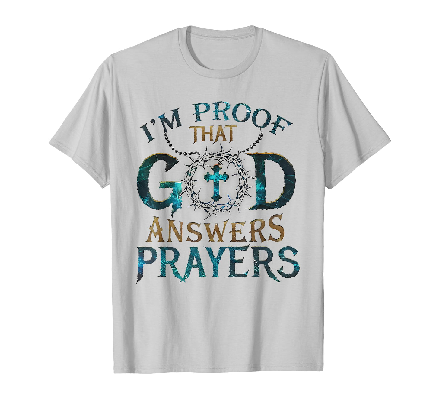 I'm Proof That God Answers Prayers T-Shirt