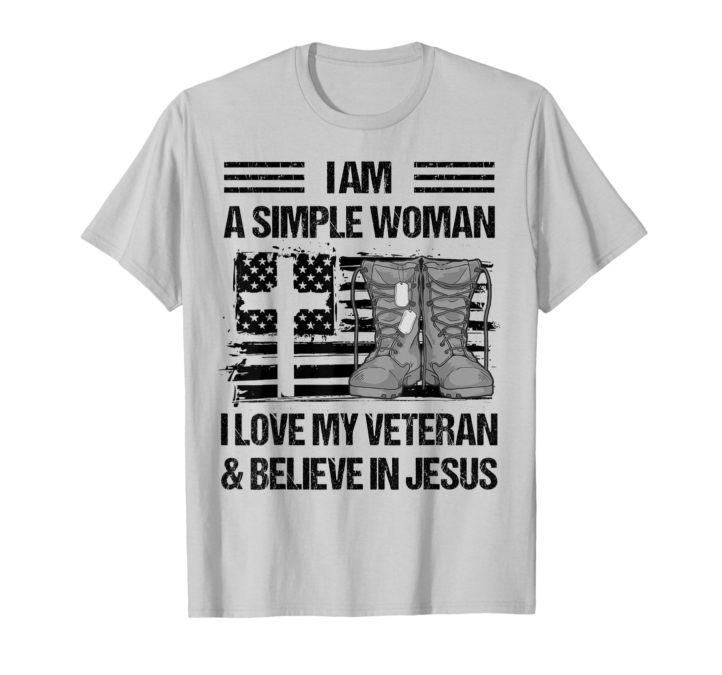 I Am A Simple Woman I Love My Veteran And Believe In Jesus T-Shirt