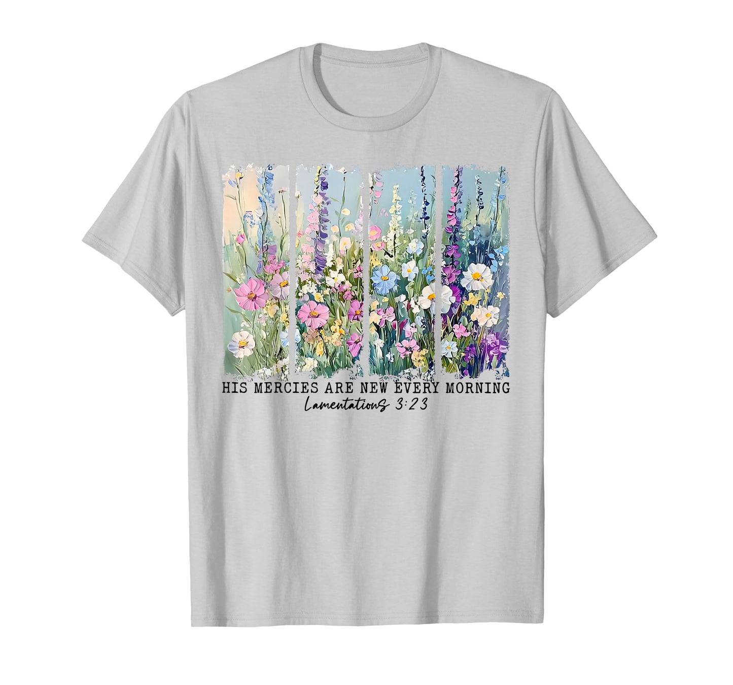 His Mercies are New Every Morning Wildflower Christian Bible T-Shirt