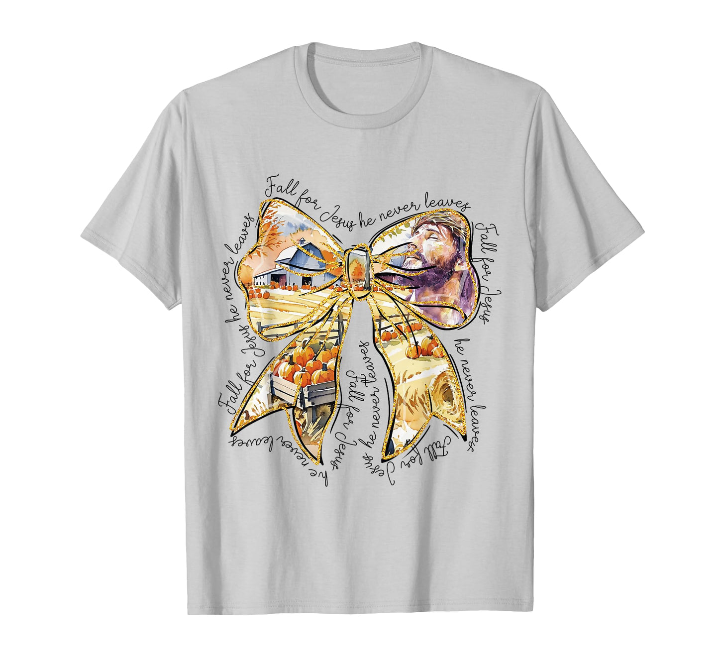 Fall for Jesus He Never Leaves Christian Bible Verse Faith T-Shirt