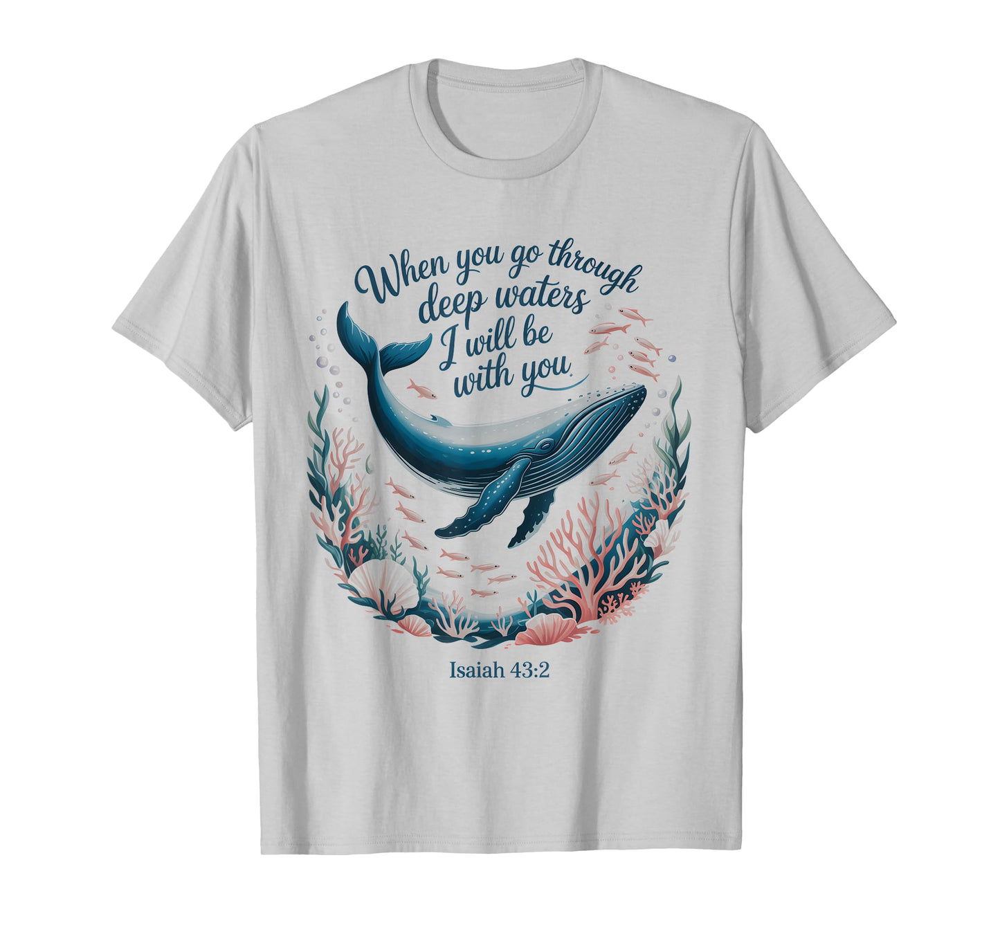 When You Go Through Deep Waters I Will Be With You Women T-Shirt