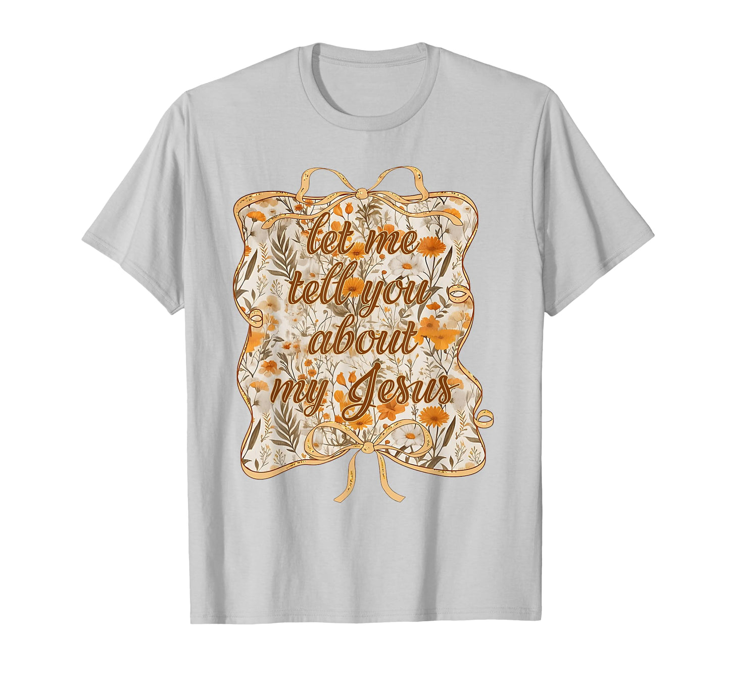 Let Me Tell You Christian Bible About My Jesus Coquette Bow T-Shirt