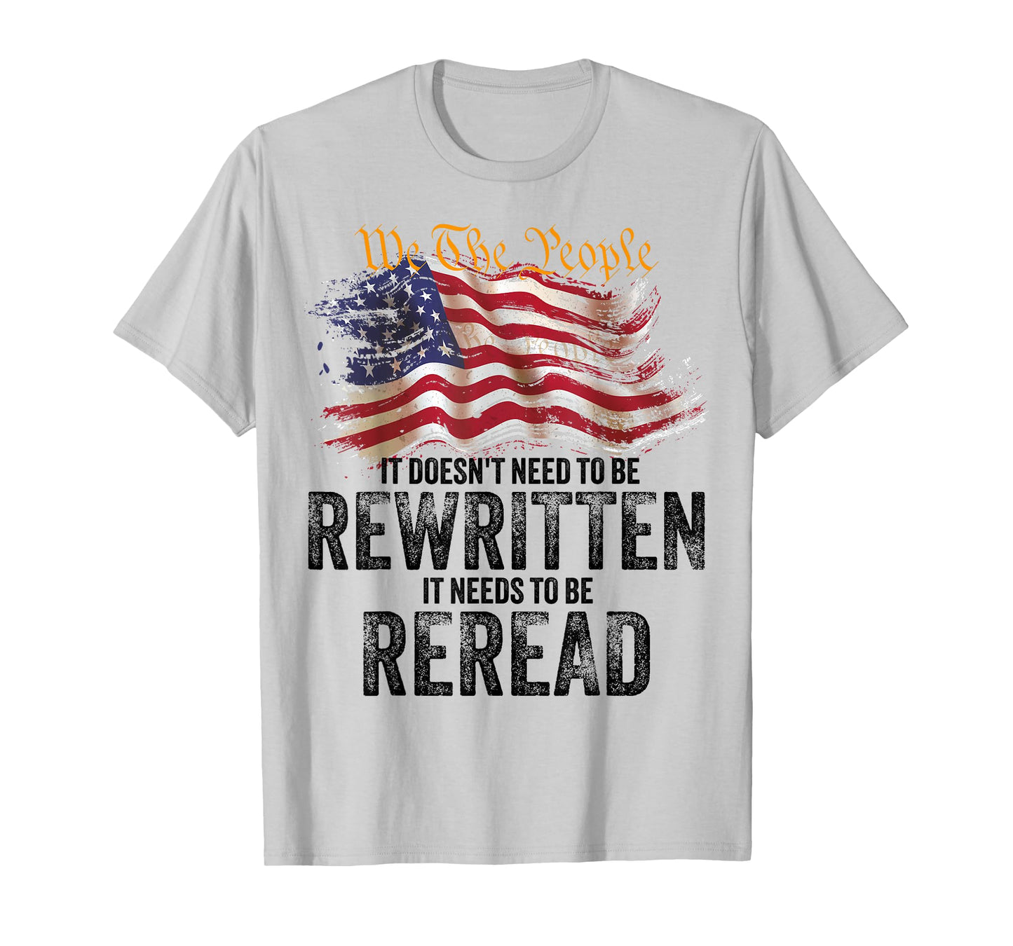 t doesn't need to be rewritten it needs to be reread 4th jul T-Shirt