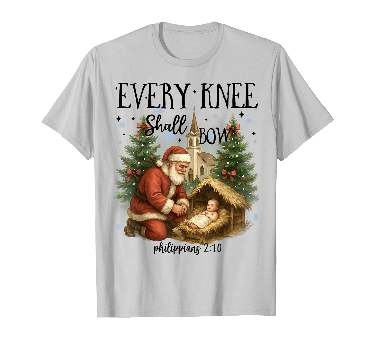 Every Knee Shall Bow, Nativity Scene, Kneeling Santa Xmas T-Shirt