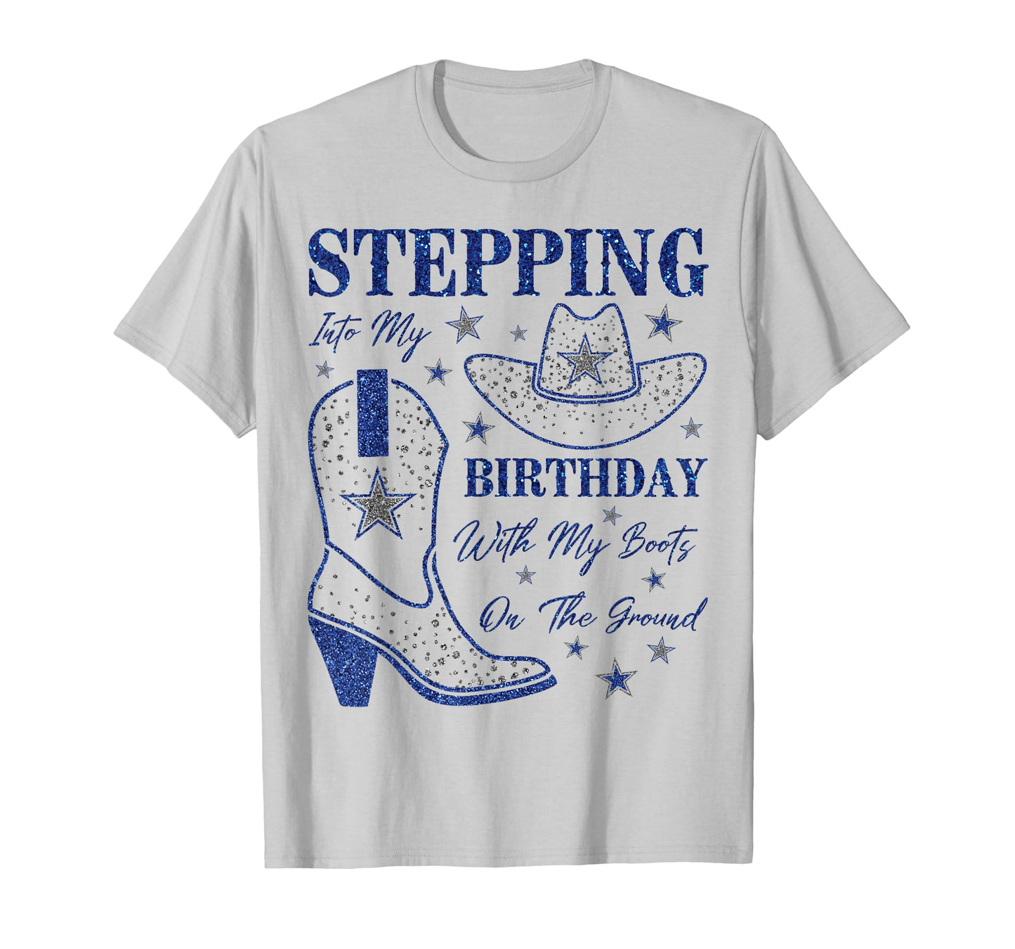 Stepping Into My Birthday With My Boots On The Ground T-Shirt