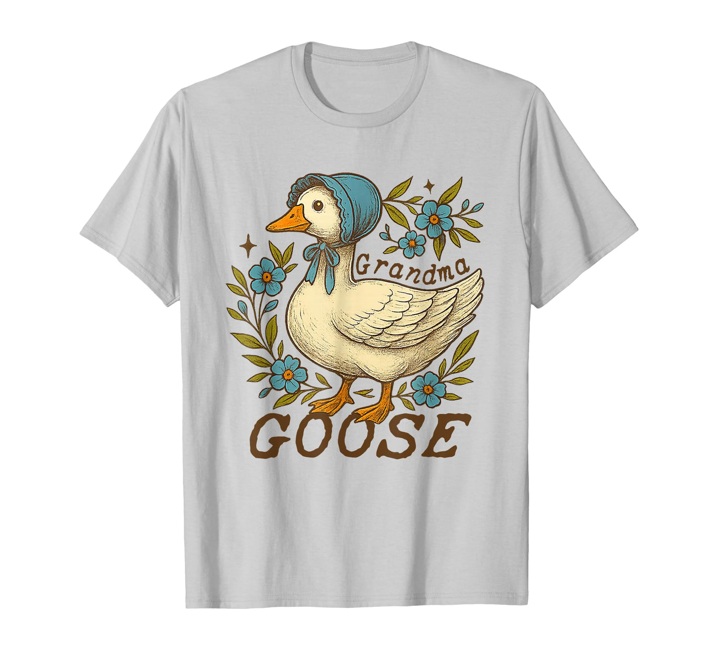 Floral Grandma Goose Cute Silly Goose Mother's Day Womens T-Shirt