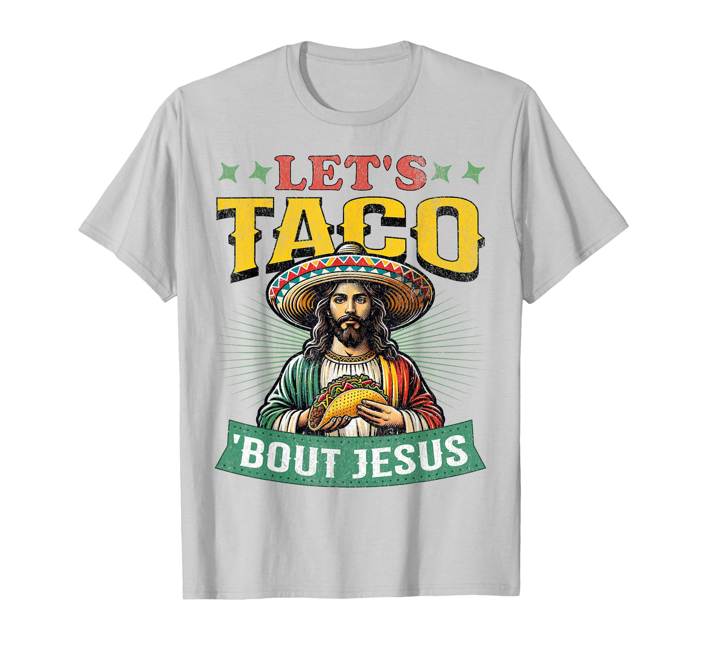 Funny Cinco De Mayo Let's Taco 'Bout Jesus Mexican T-Shirt