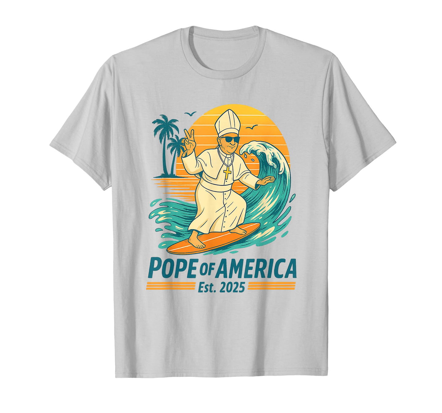 Pope of America Pope Leo XIV Funny American Made Pope Design T-Shirt