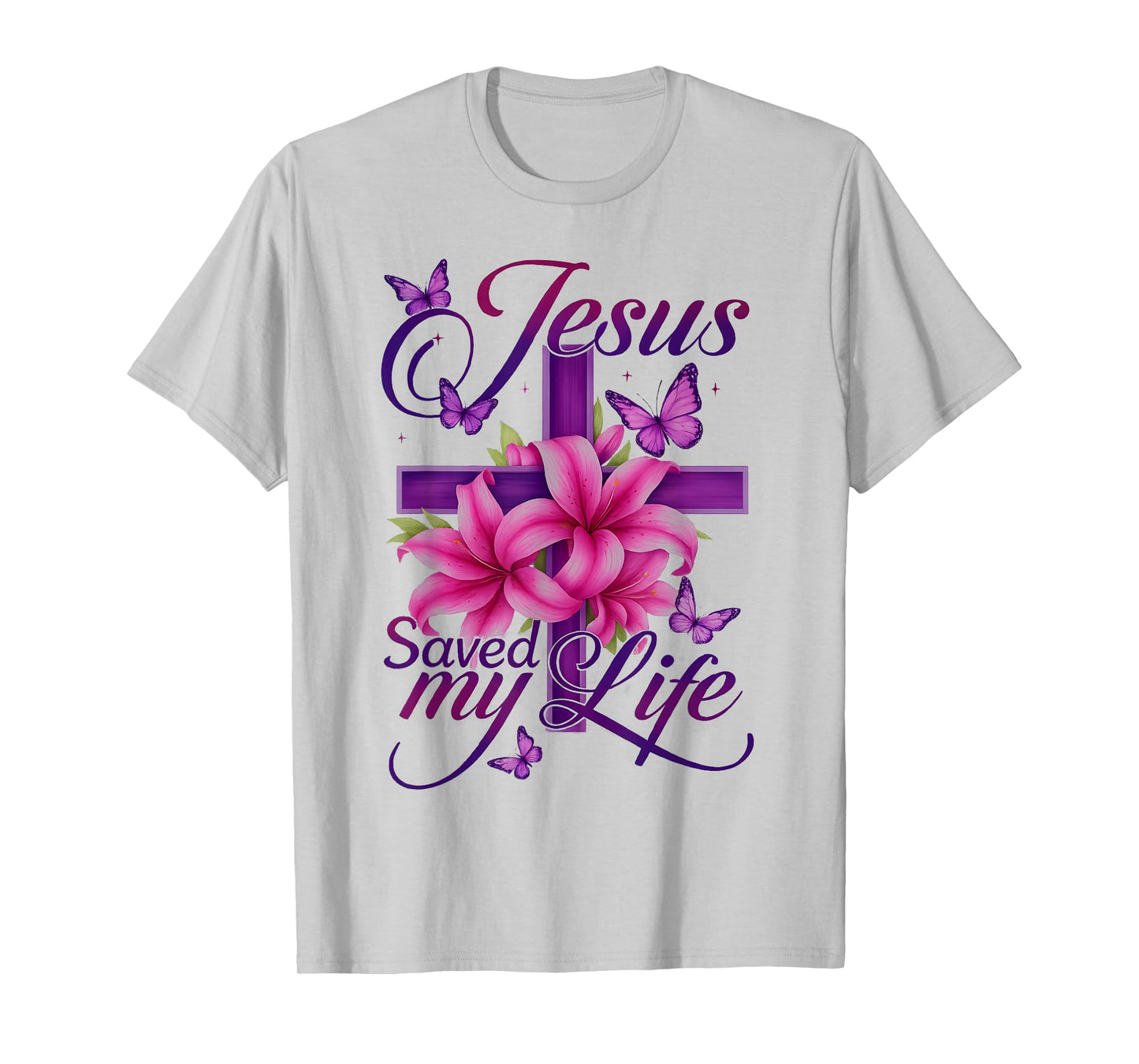 Jesus Saved My Life Christian Cross Purple Flower Butterfly T-Shirt