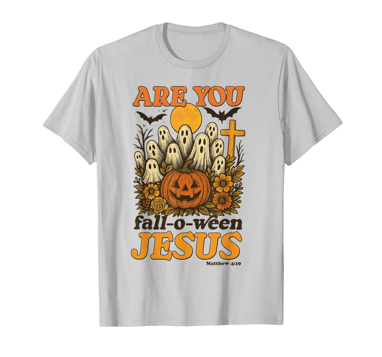 Are You Fall O Ween Jesus Halloween Matthew Christian T-Shirt
