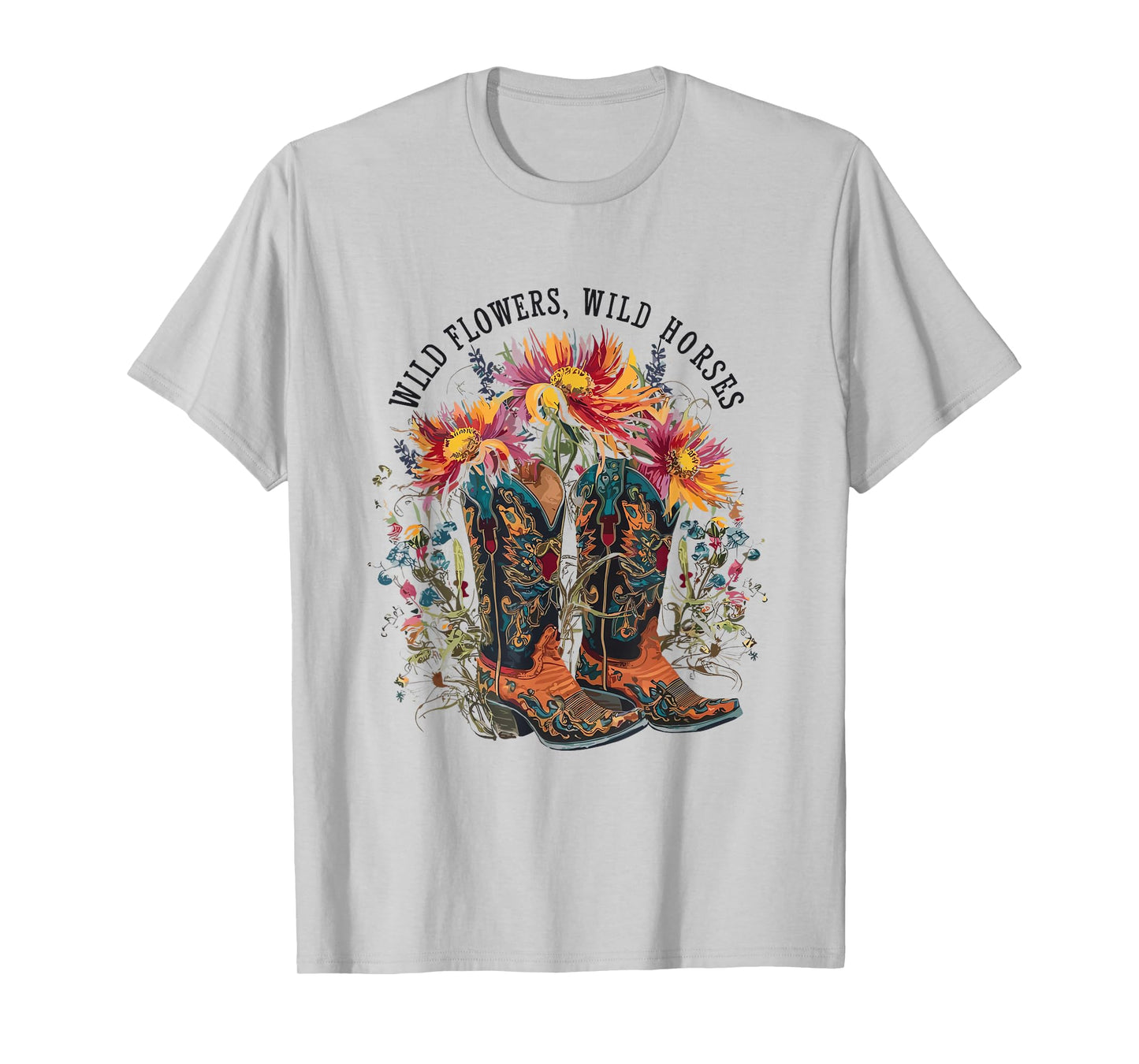 Wild Flowers - Wild Horses Cowgirl Boot Western Flower T-Shirt