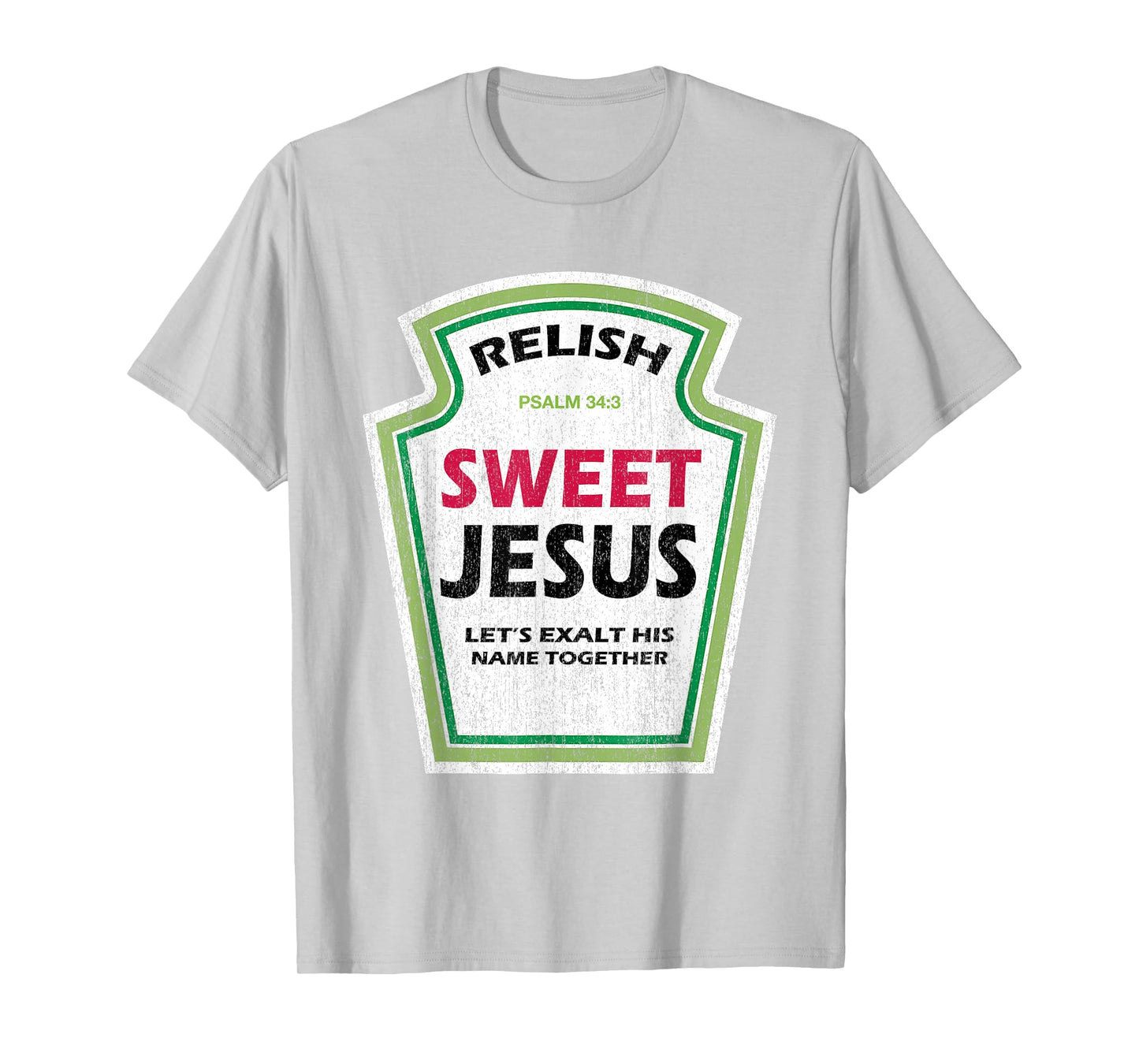 Funny Relish Sweet Jesus Funny Christian Parody T-Shirt