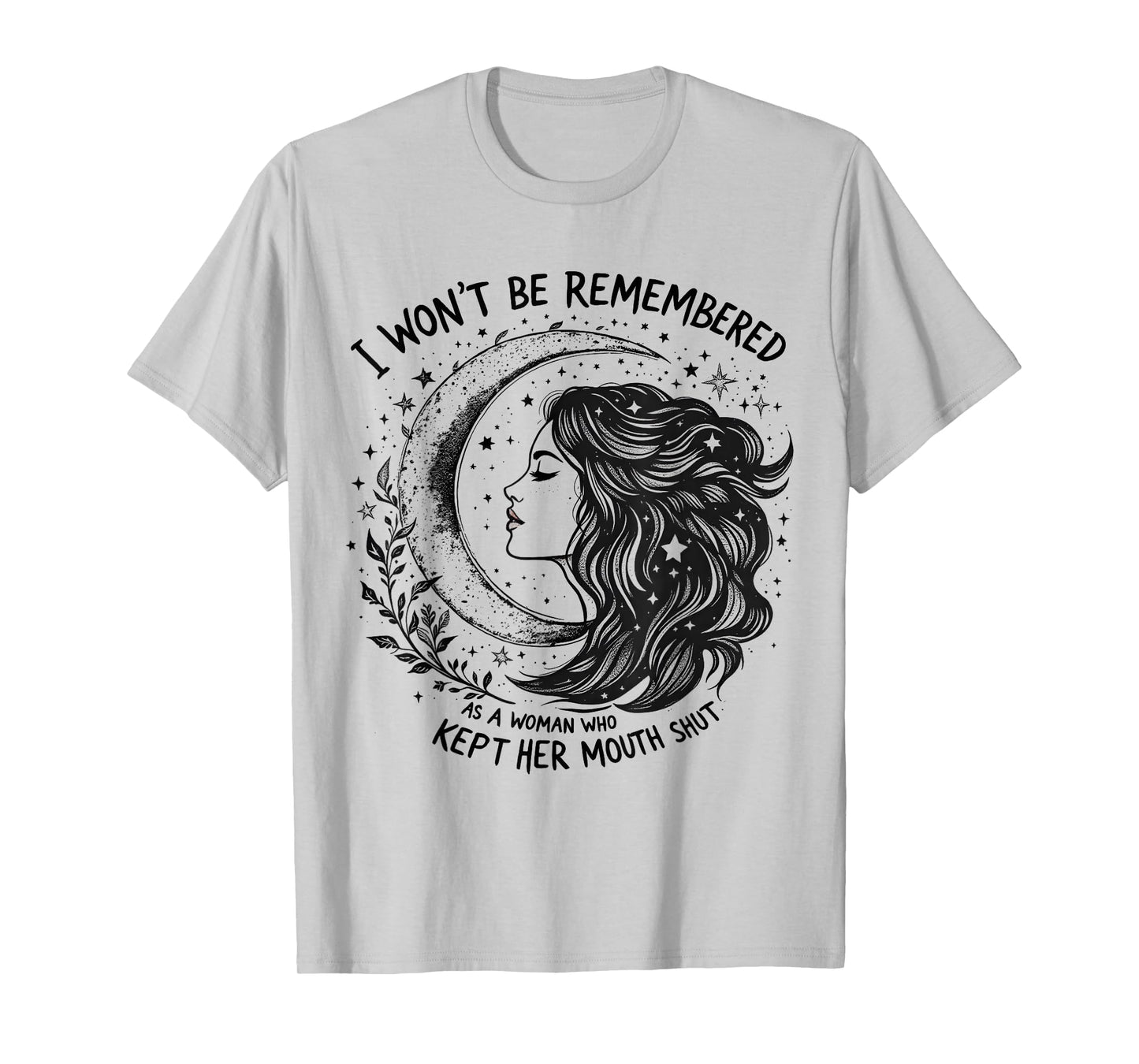 I Won't Be Remembered As A Woman Who Kept Her Feminist T-Shirt