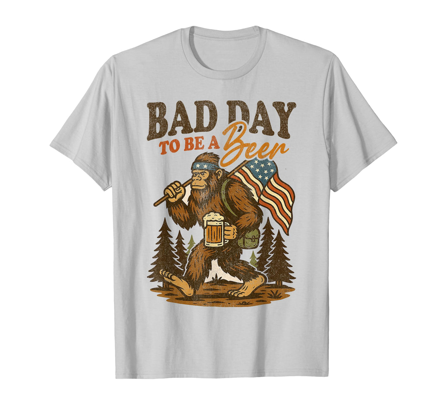 Bad Day To Be A Beer Funny 4th of July Big foot Drinking T-Shirt