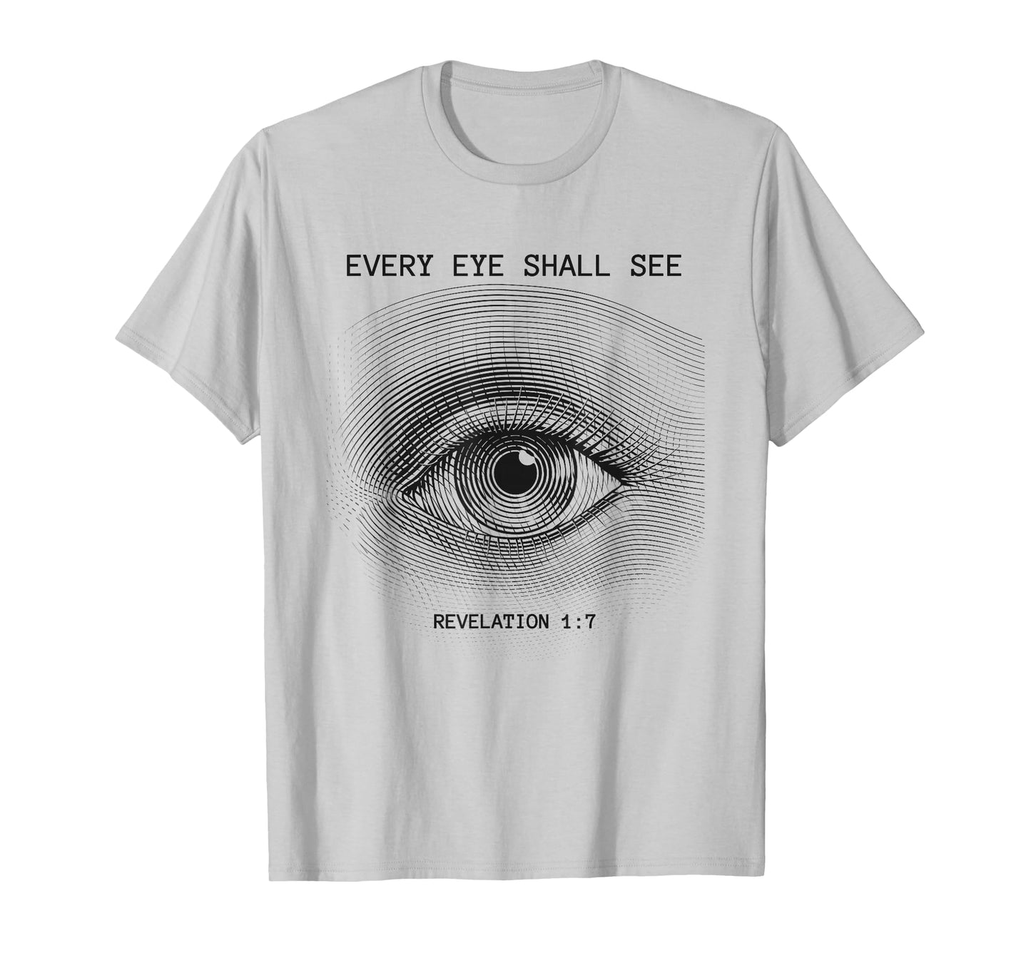 Revelation 1:7 Rapture & Second Coming Every Eye Shall See T-Shirt