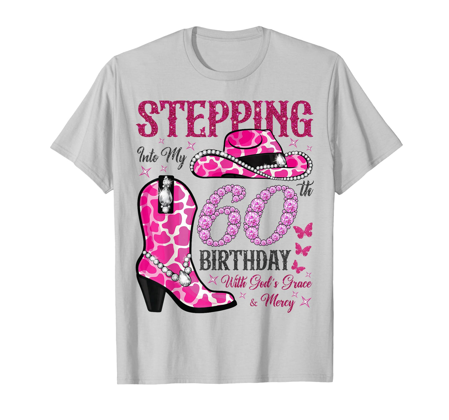 Stepping Into My 60th Birthday With God's Grace and Mercy T-Shirt