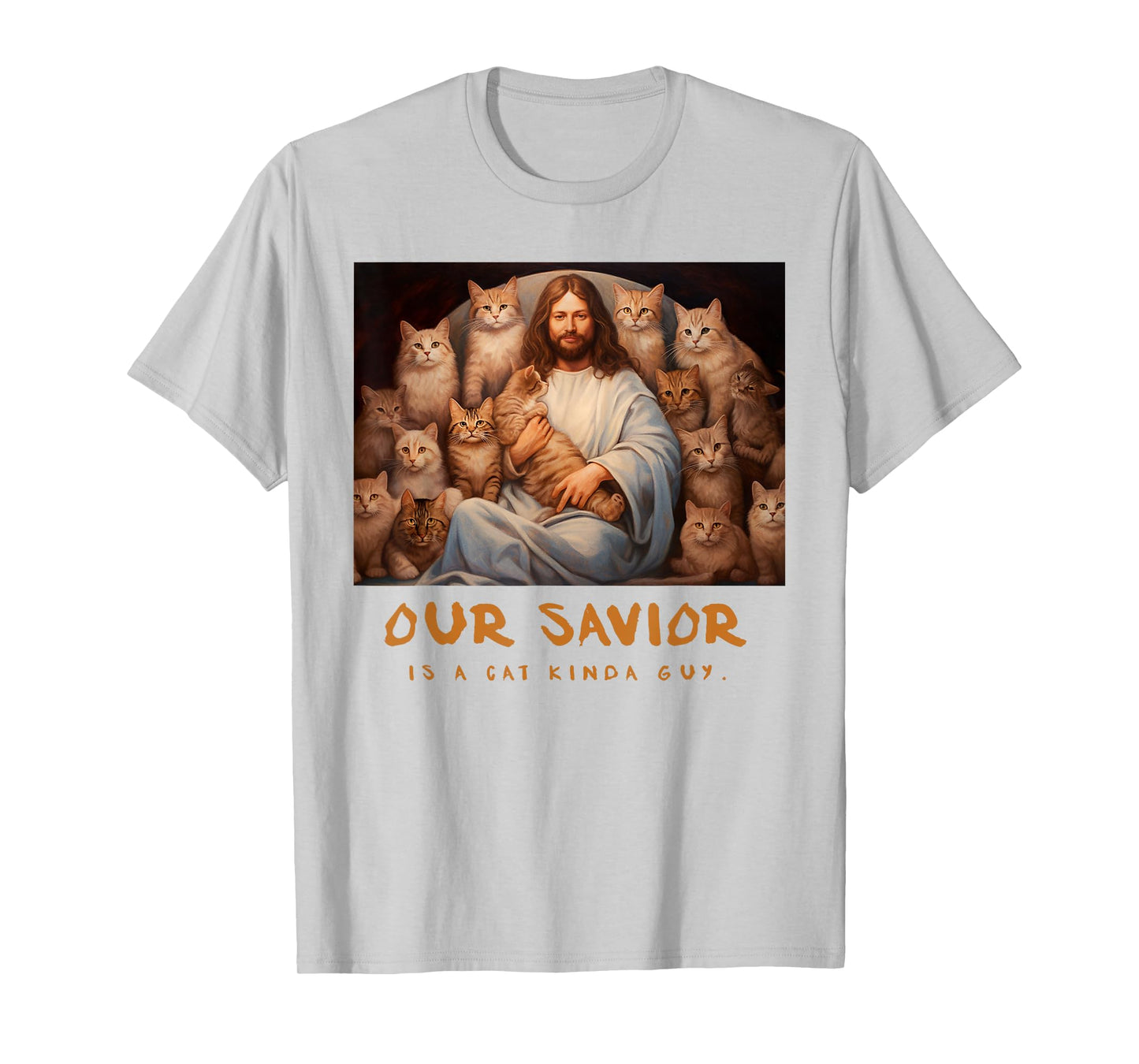Our Saviour is A Cat Guy! Funny Jesus Christ and Cats T-Shirt