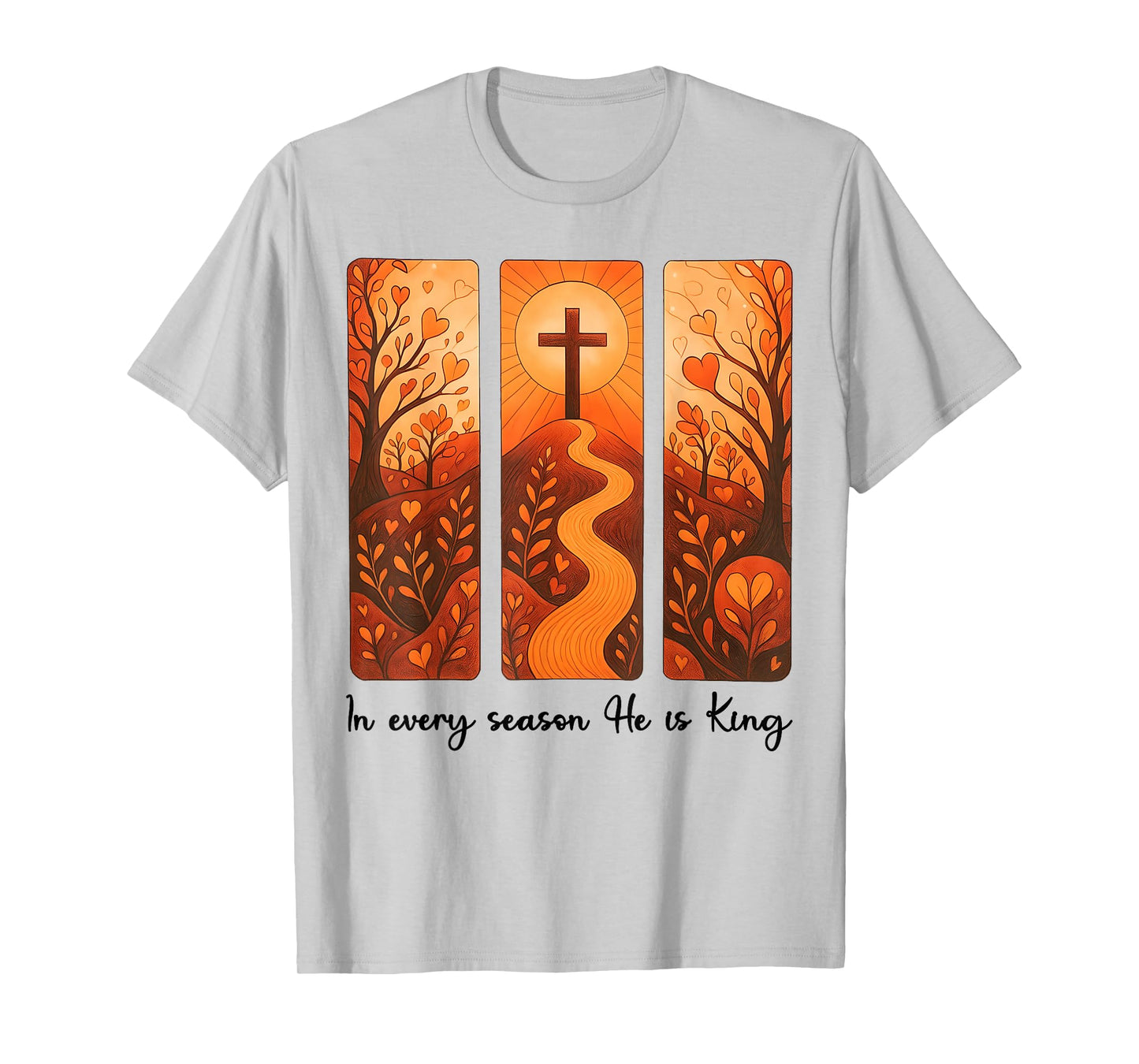in Every Season He is King, Autumn Christian Women Men Tees T-Shirt