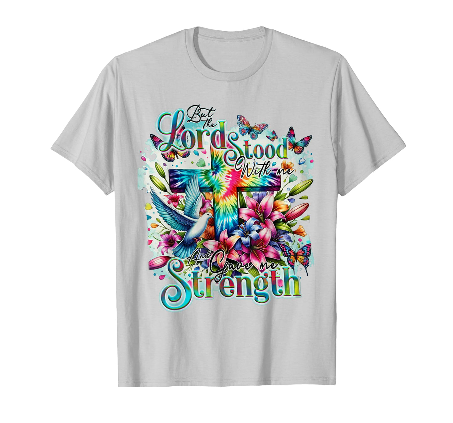 But The Lord Stood With Me And Gave Me Strength - Cross T-Shirt