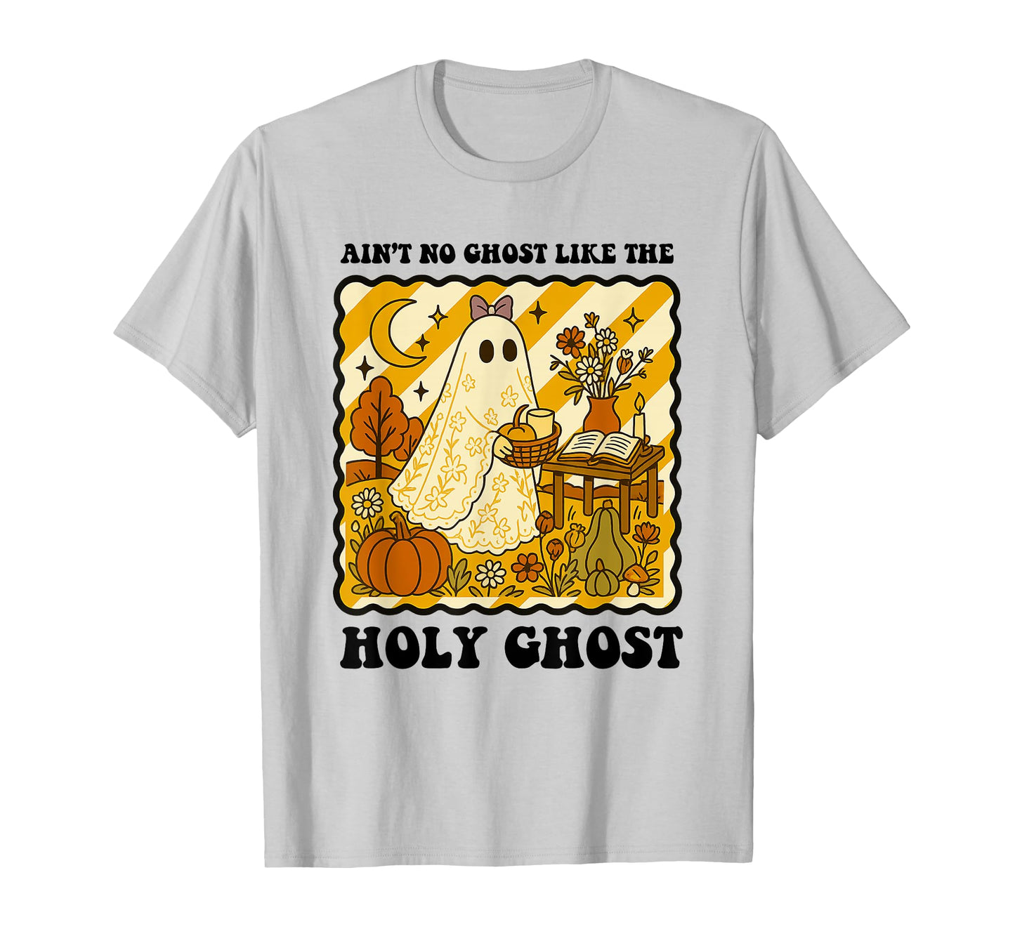 The Only Ghost I Know is The Holy Ghost Halloween Christian T-Shirt