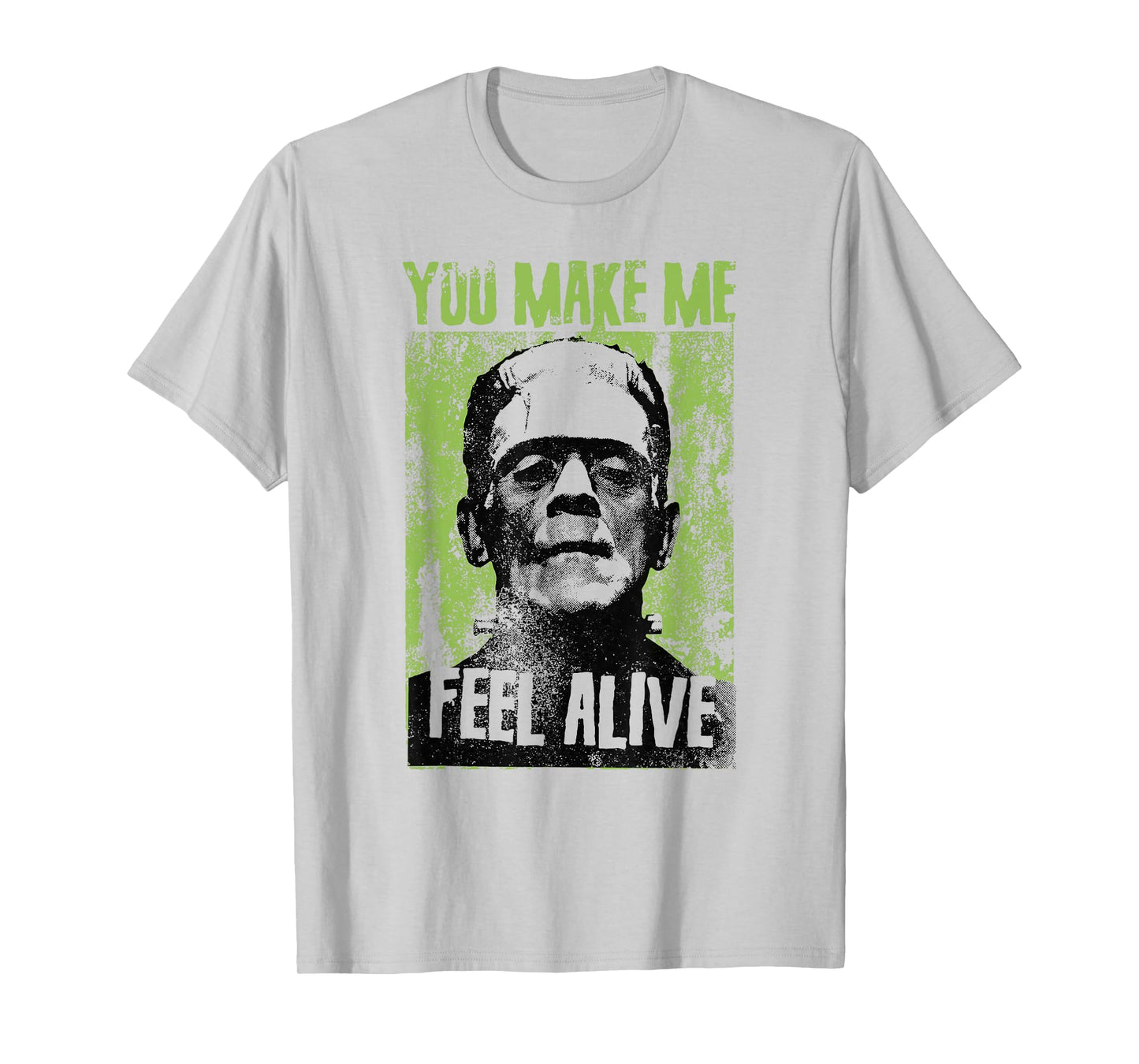 Funny Retro You Make Me Feel Alive Frankenstein Monster T-Shirt