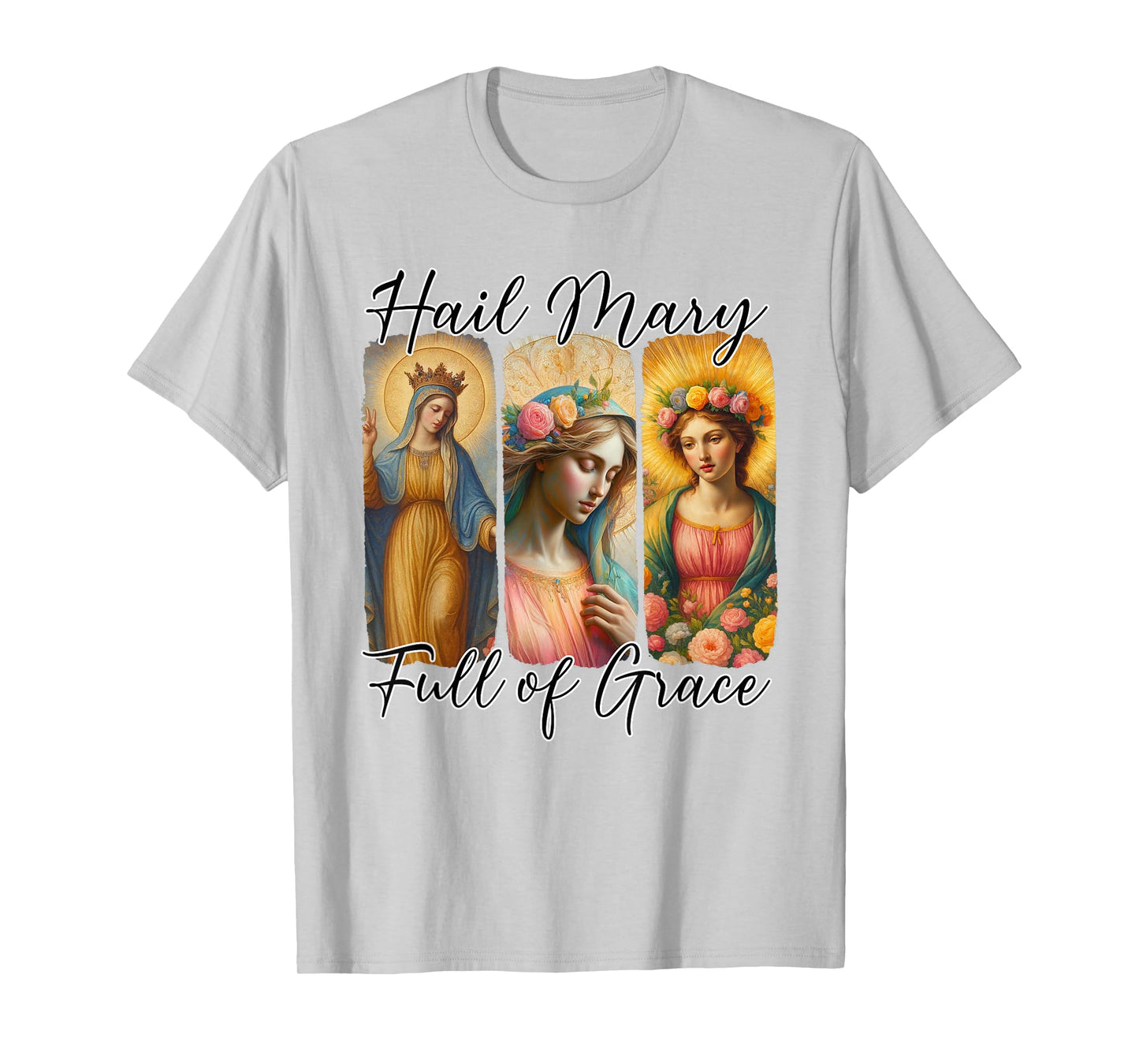 Hail Mary Full of Grace Prayer Catholic Rosary Mother of God T-Shirt