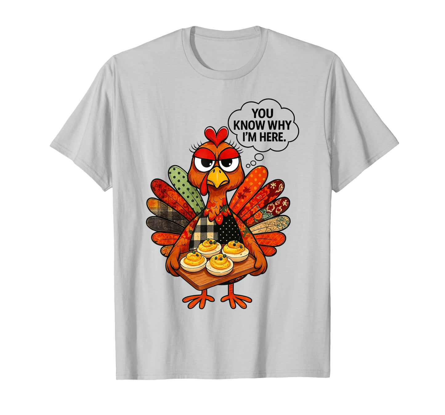 HUGvyn Deviled Eggs You Know Why Im Here Thanksgiving Turkey T-Shirt