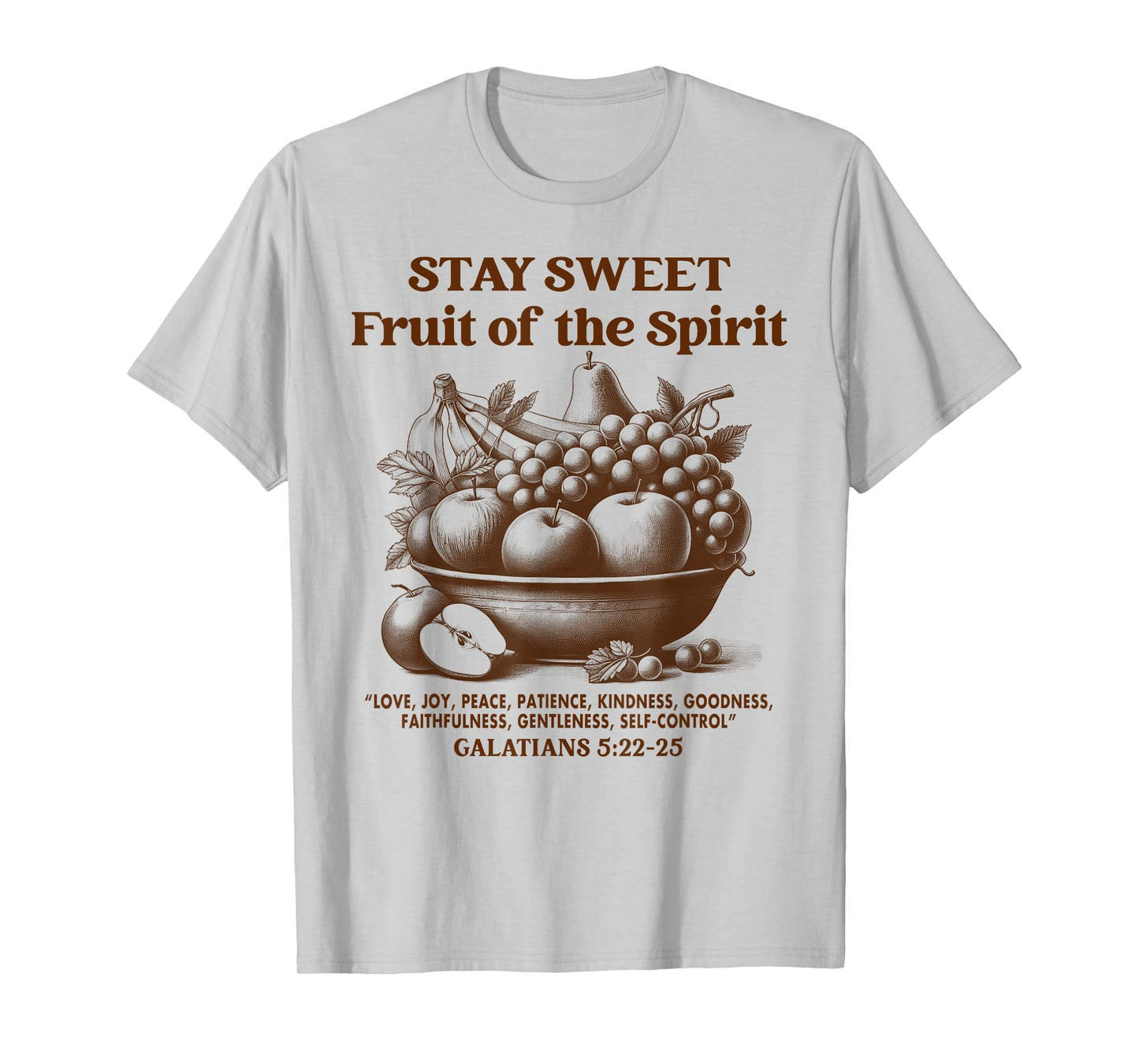 Christian Faith Jesus God Stays A Sweet Fruit of The Spirit T-Shirt