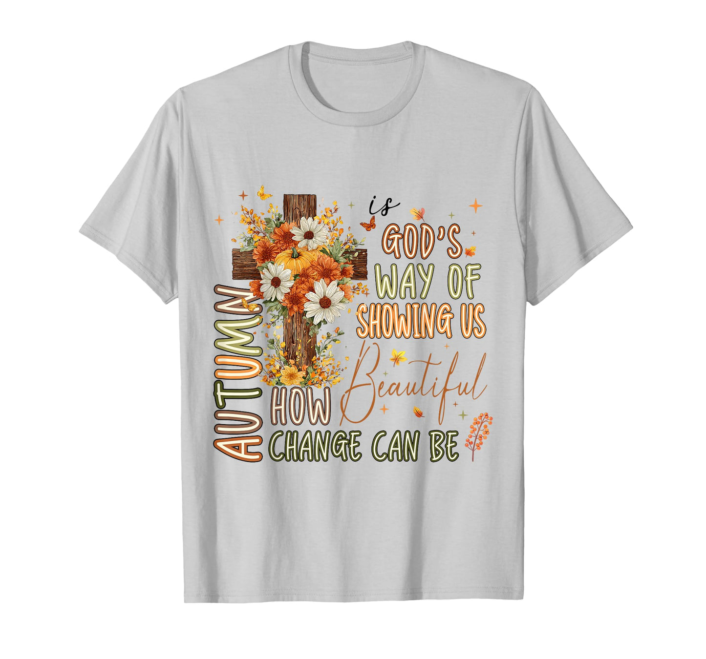 Autumn is God's Way Give Thanks to The Lord Christian Jesus T-Shirt