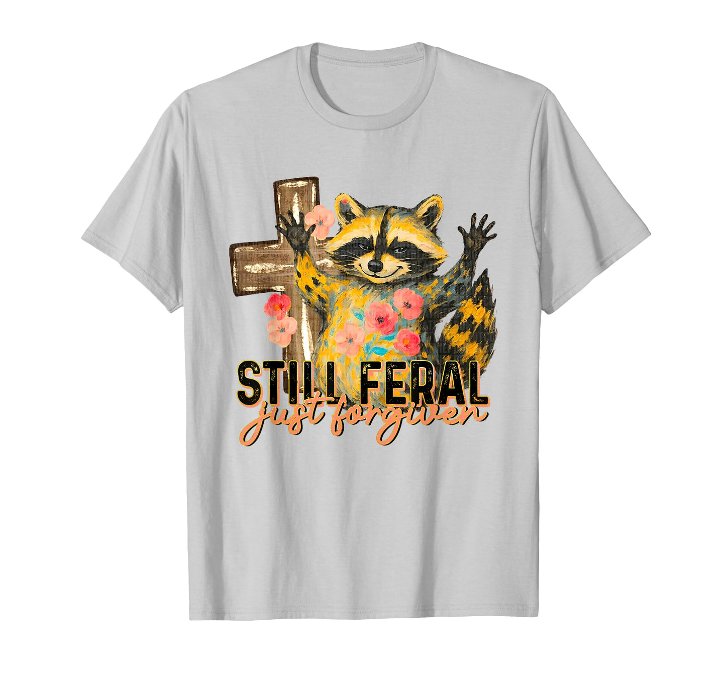 Still Feral Just Forgiven Vintage Christian Cross Raccoon T-Shirt