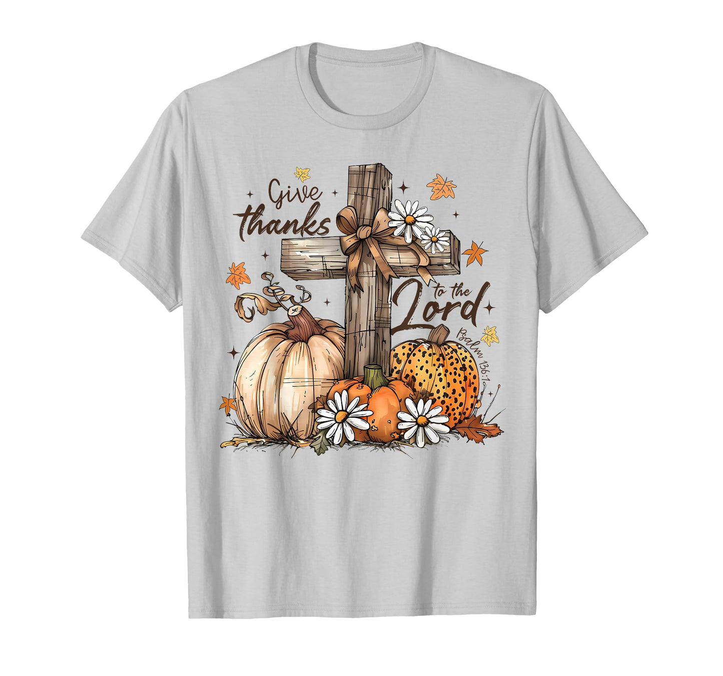 Give Thanks To The Lord Jesus Thanksgiving Autumn Christian T-Shirt