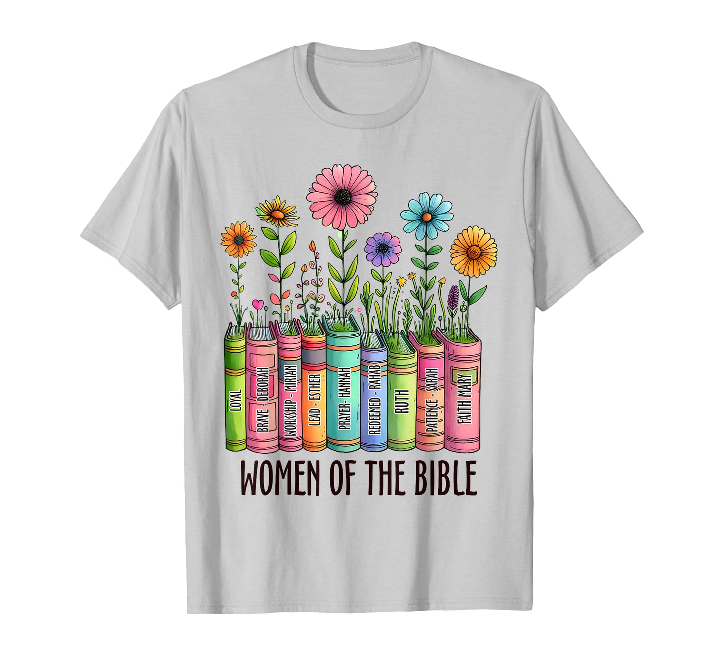 Women of the Bible Faith Christian T-Shirt