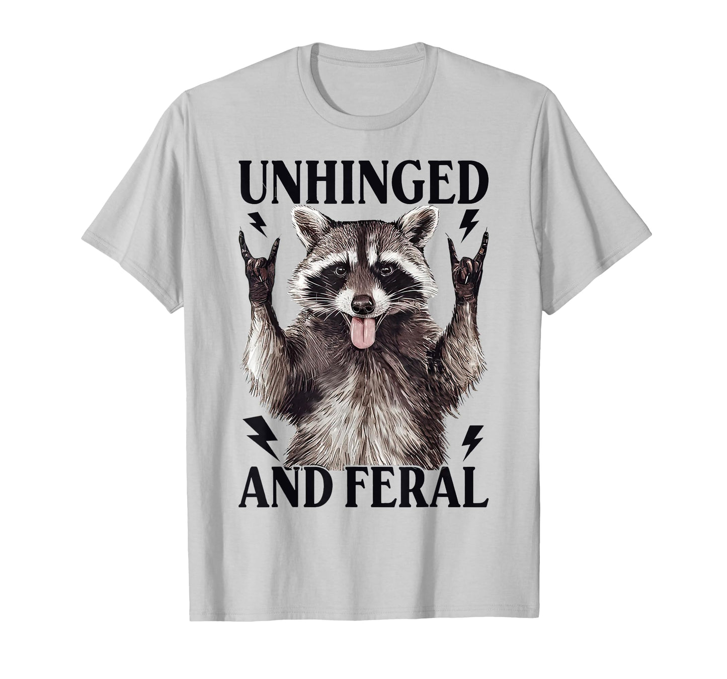 Unhinged And Feral Funny Raccoon Opossum Sarcastic T-Shirt