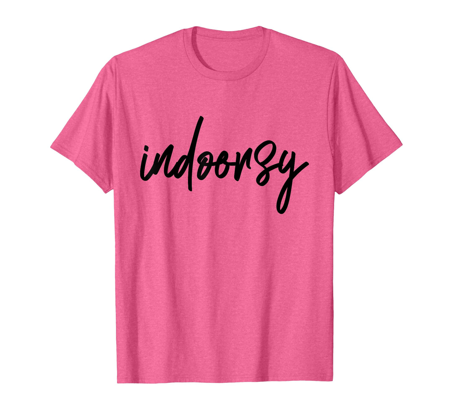 Indoorsy Not Outdoorsy Indoors Lovers Homebodies T-Shirt