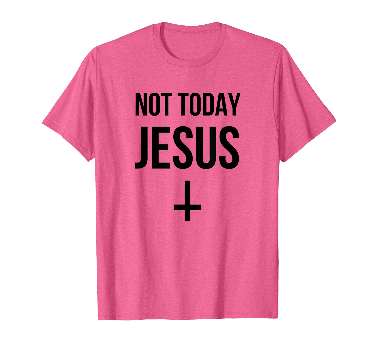 Not Today Jesus - Funny Upside Down Cross Satan T-Shirt