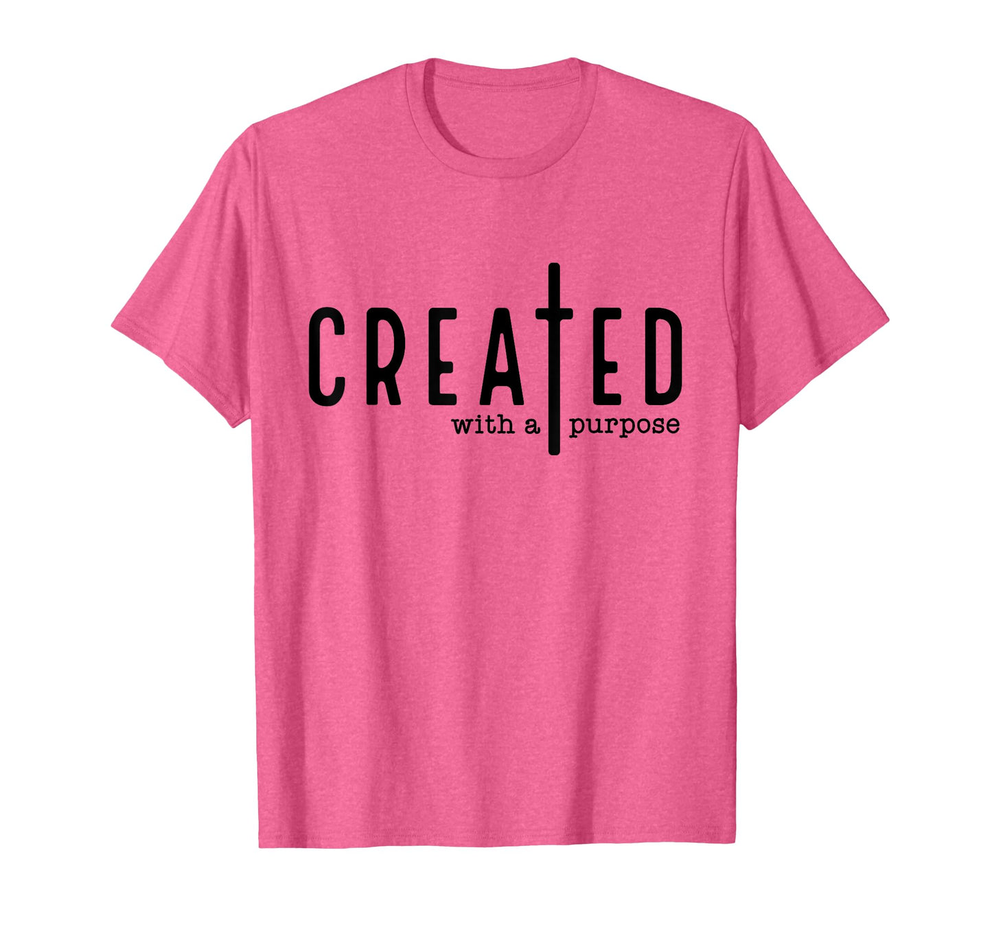 Created with a Purpose Jesus God Christian Faith Easter Day T-Shirt