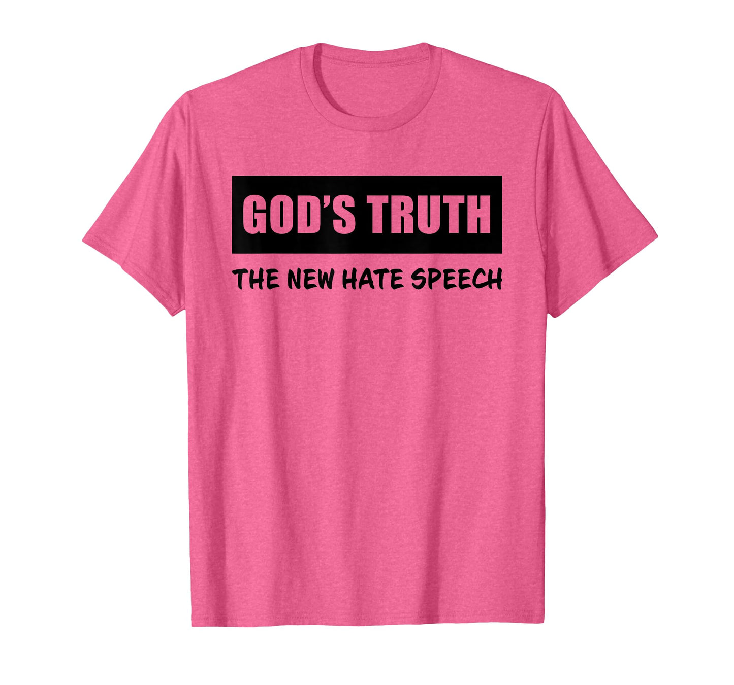 GOD's Truth The New Hate Speech: Political Correctness T-Shirt