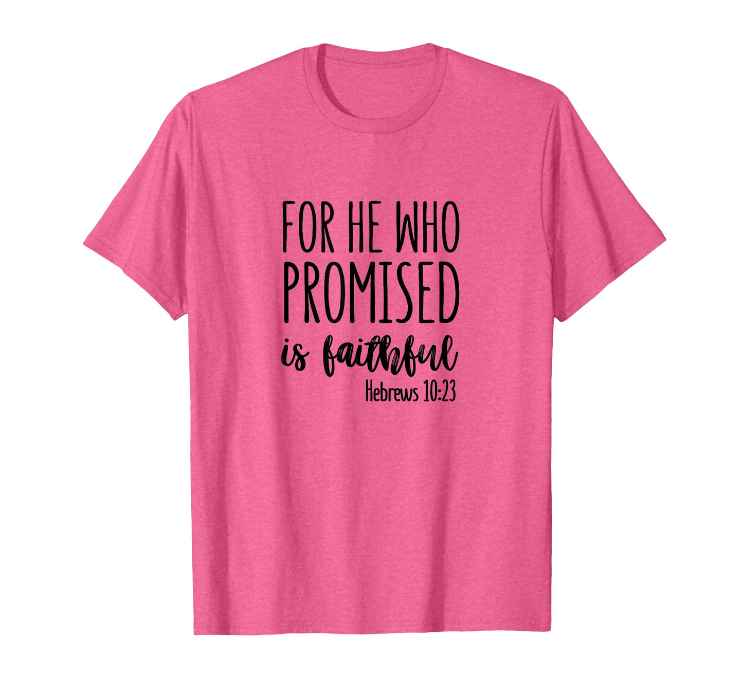 Hebrews 10:23 - Gift For Women & Men, Christian T-Shirt