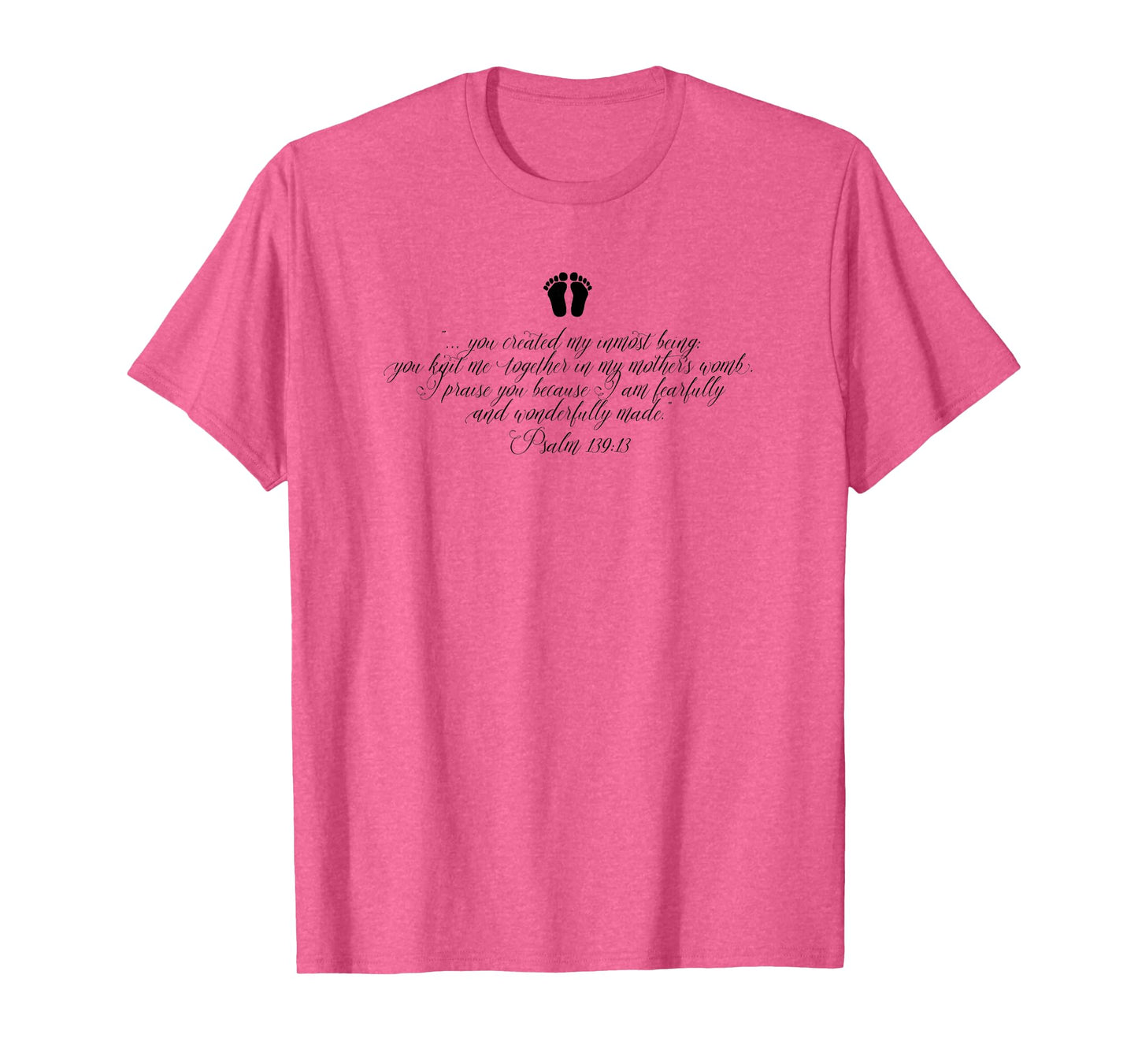 PRO-LIFE Psalm 139 T-Shirt. Anti-abortion Christian Tee T-Shirt