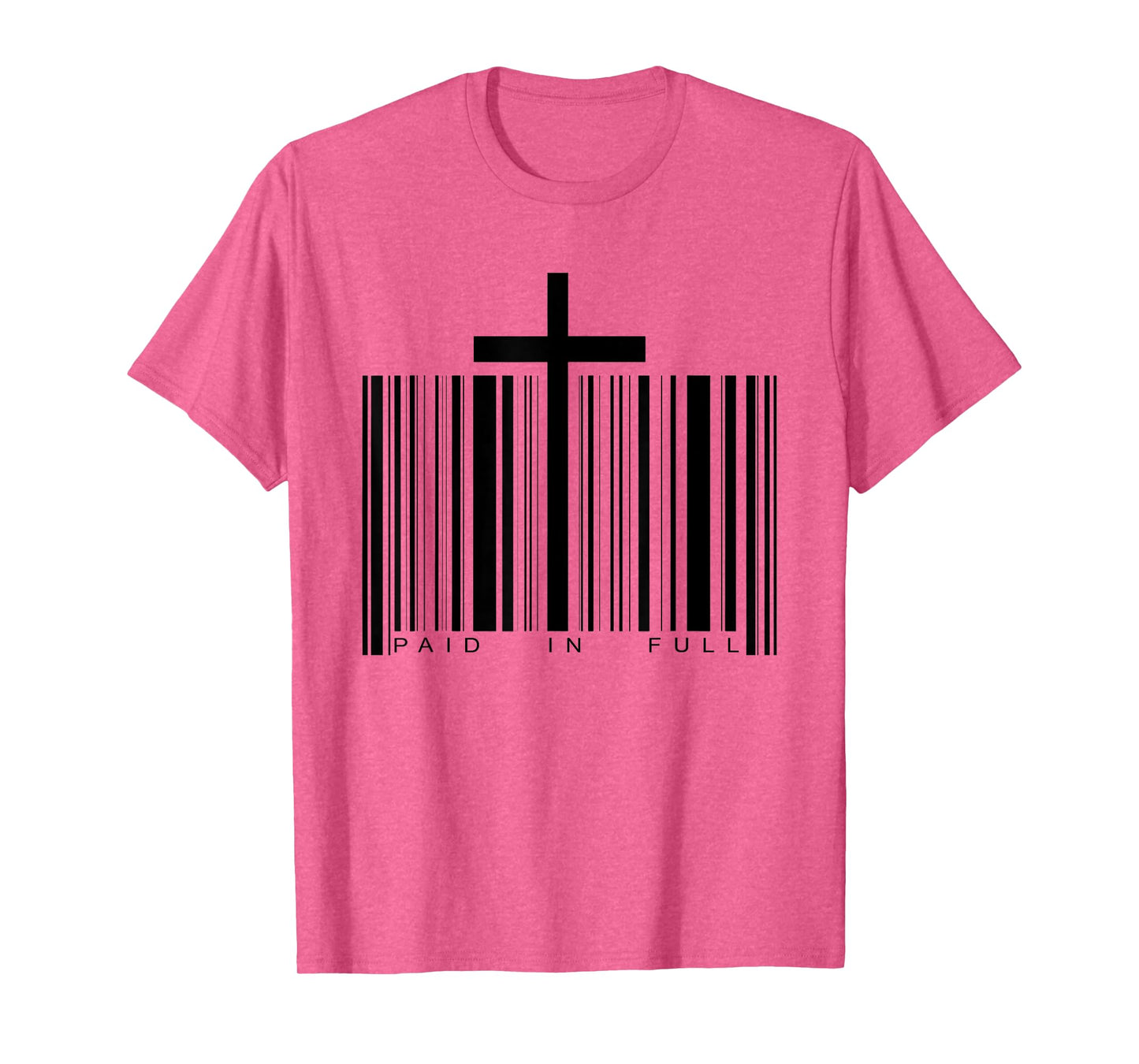 Paid in Full Cross Barcode Jesus Christian Faith Religious T-Shirt