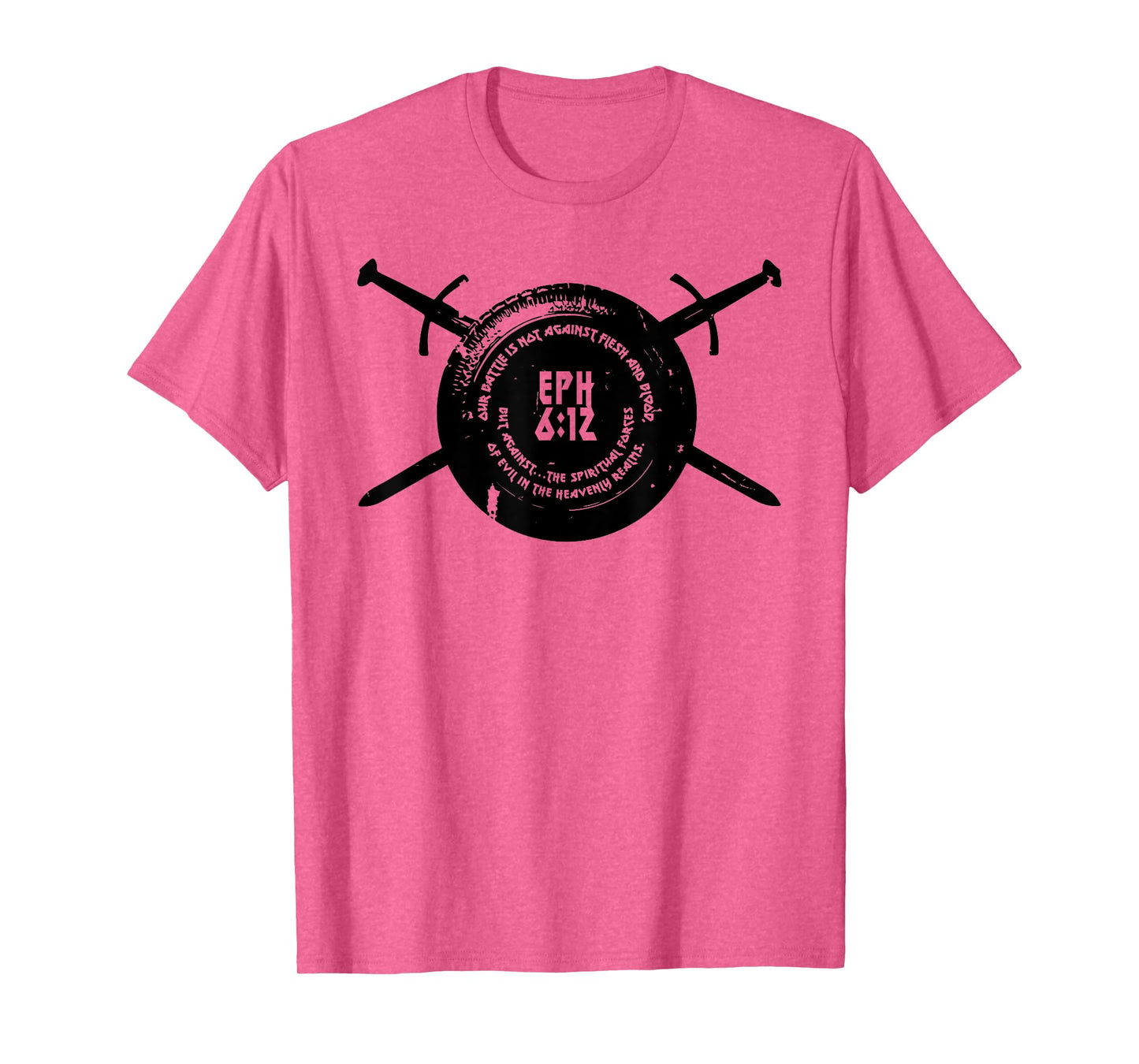 Our Battle Christian Ephesians 6:12 T-Shirt