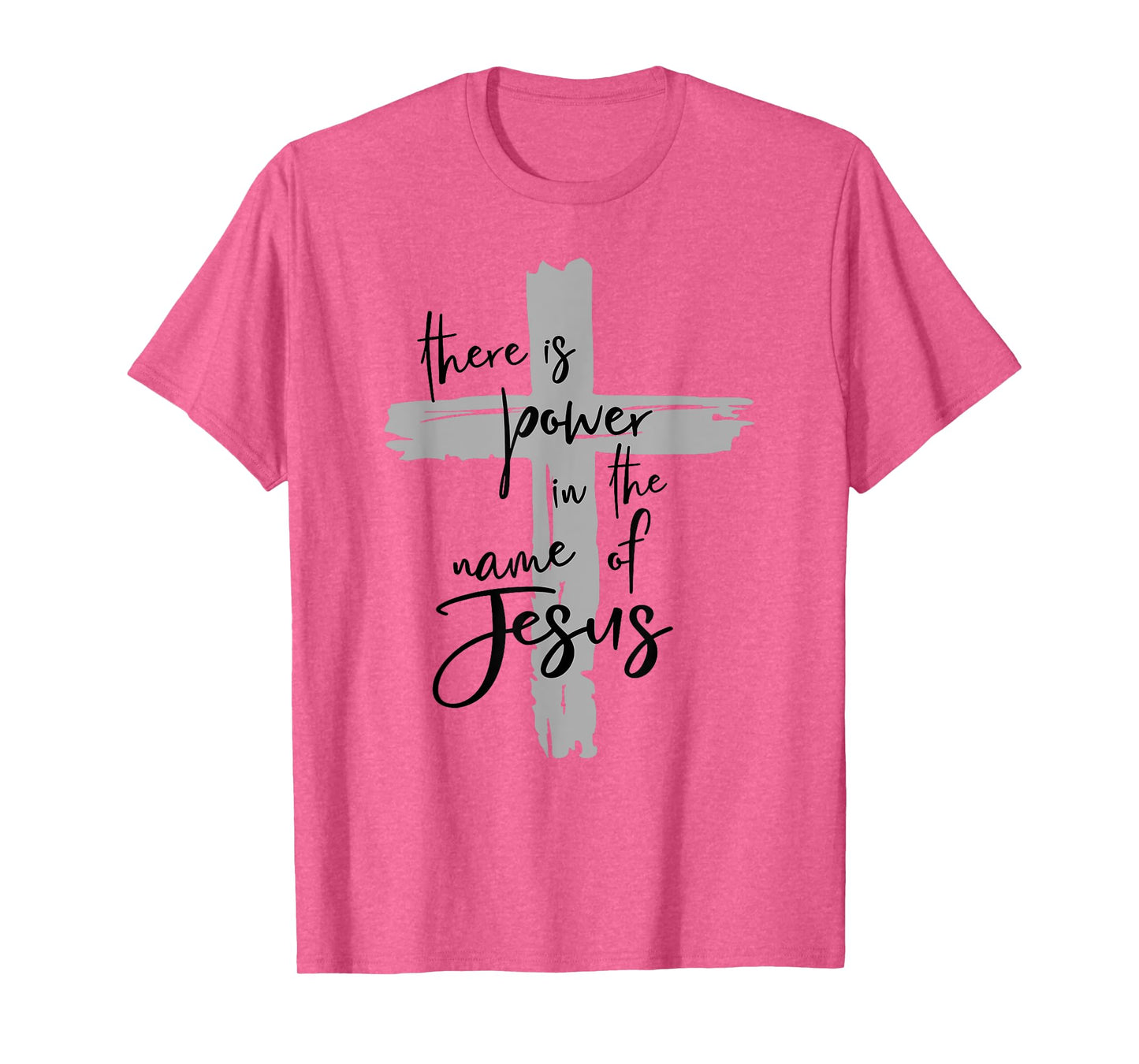 There is Power in the Name of Jesus T-Shirt
