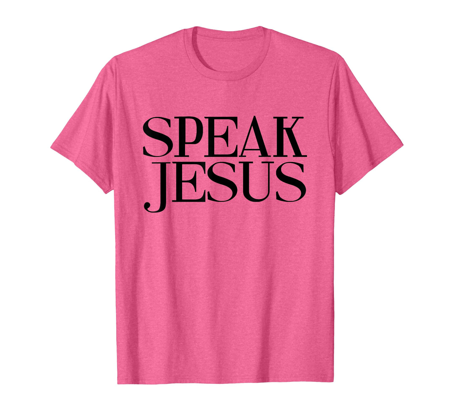 Speak Jesus Name Above All Names Inspirational Christian T-Shirt