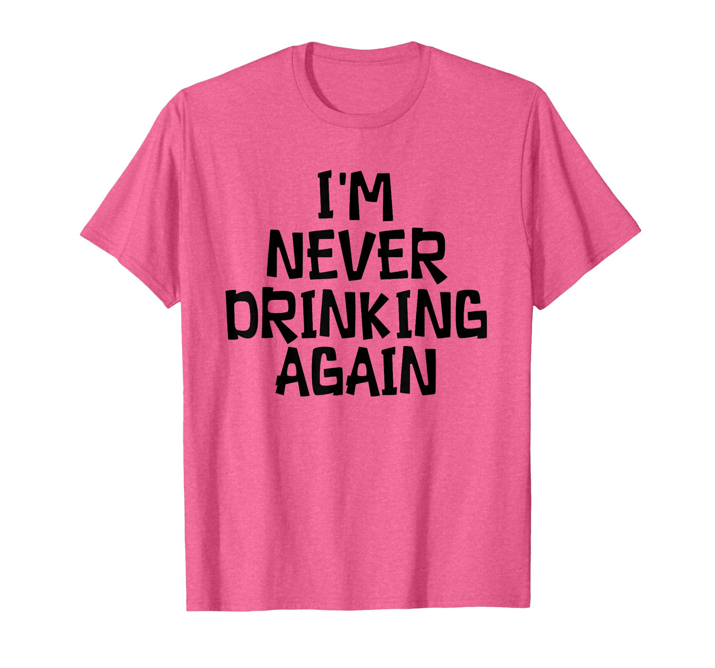 White Lie Party - I'M Never Drinking Again T-Shirt