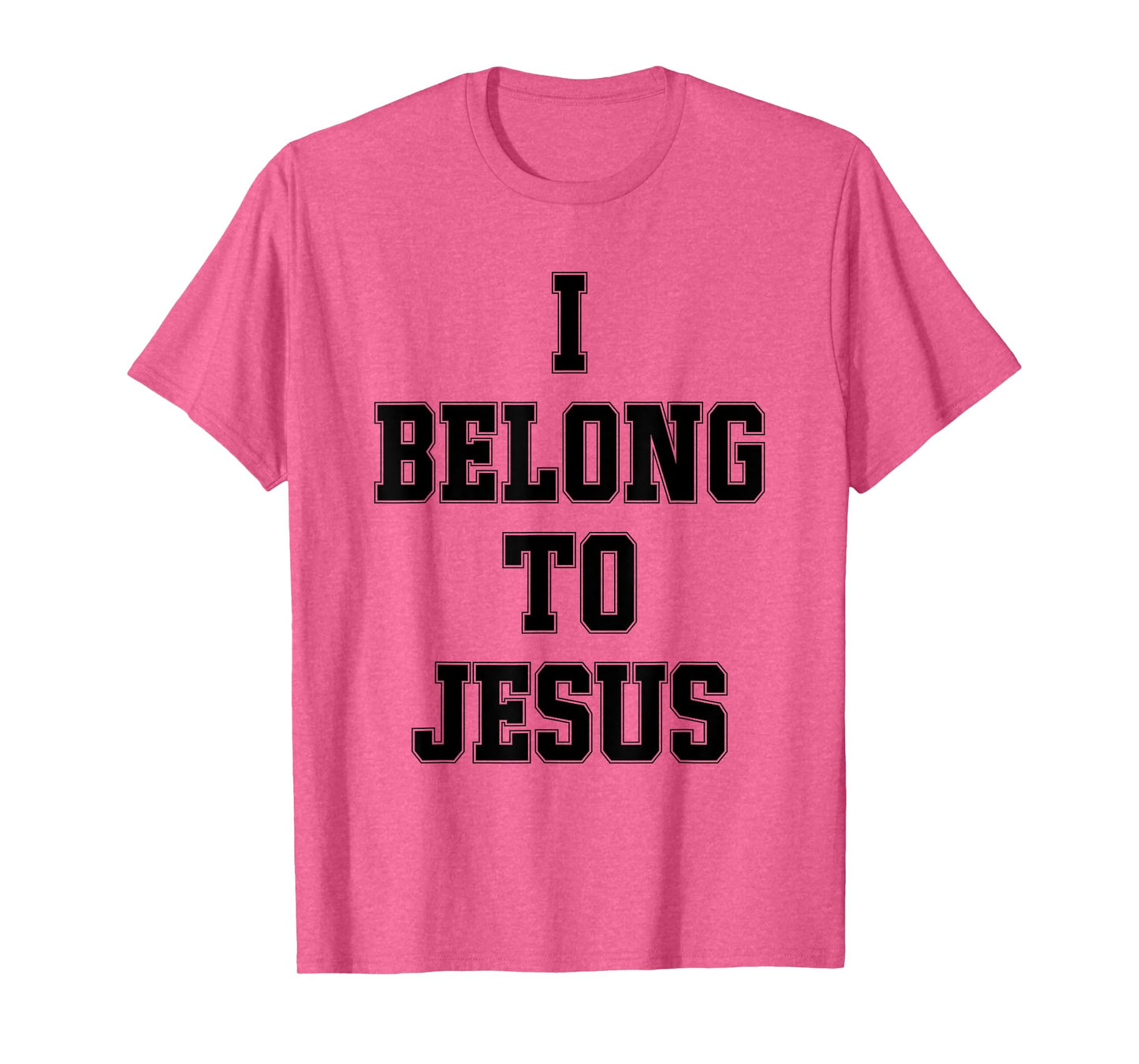 I Belong To Jesus Christian Faith Bible Verse Religious T-Shirt