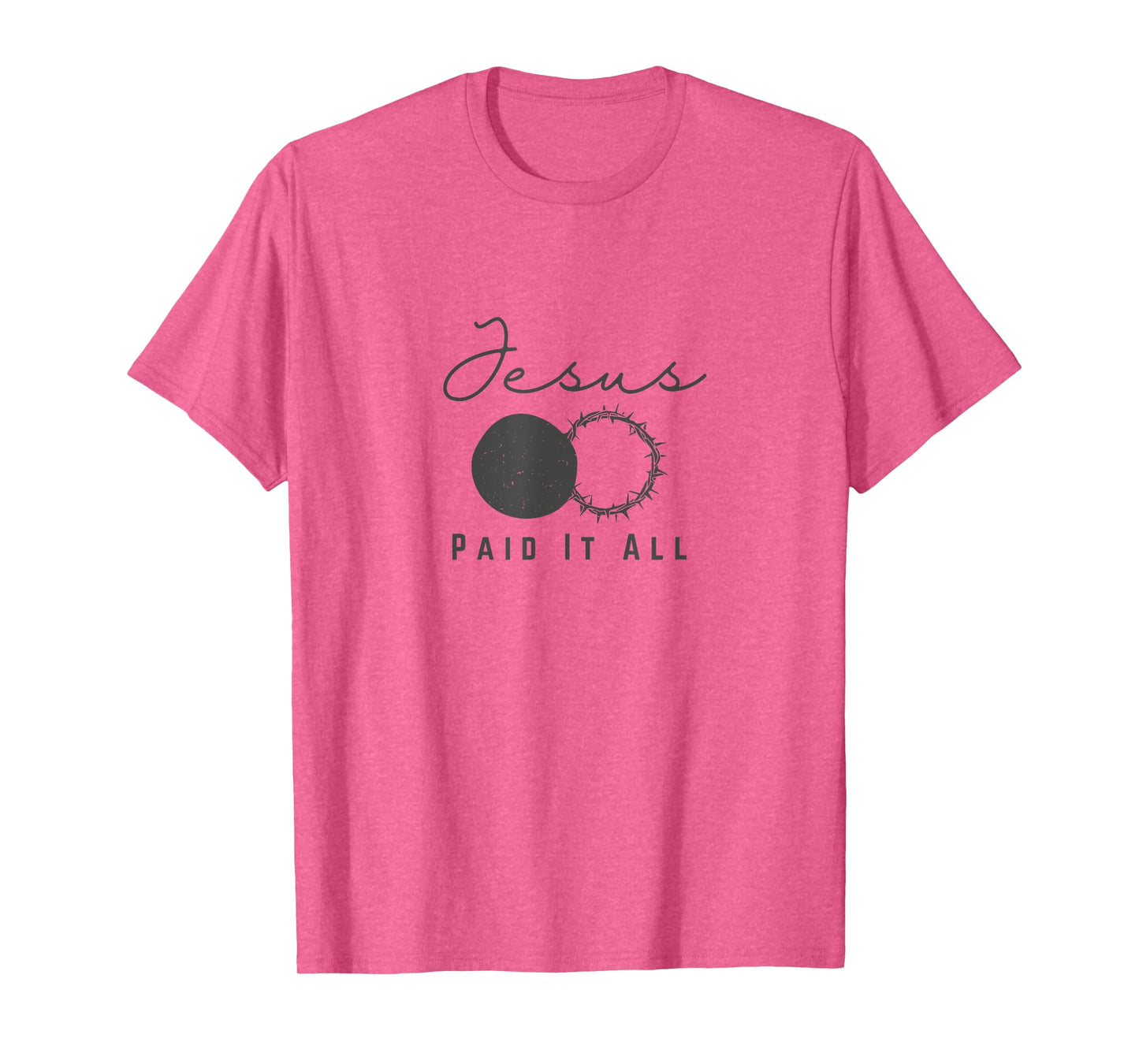 Jesus Paid It All - Crown of Thorns and Empty Tomb T-Shirt