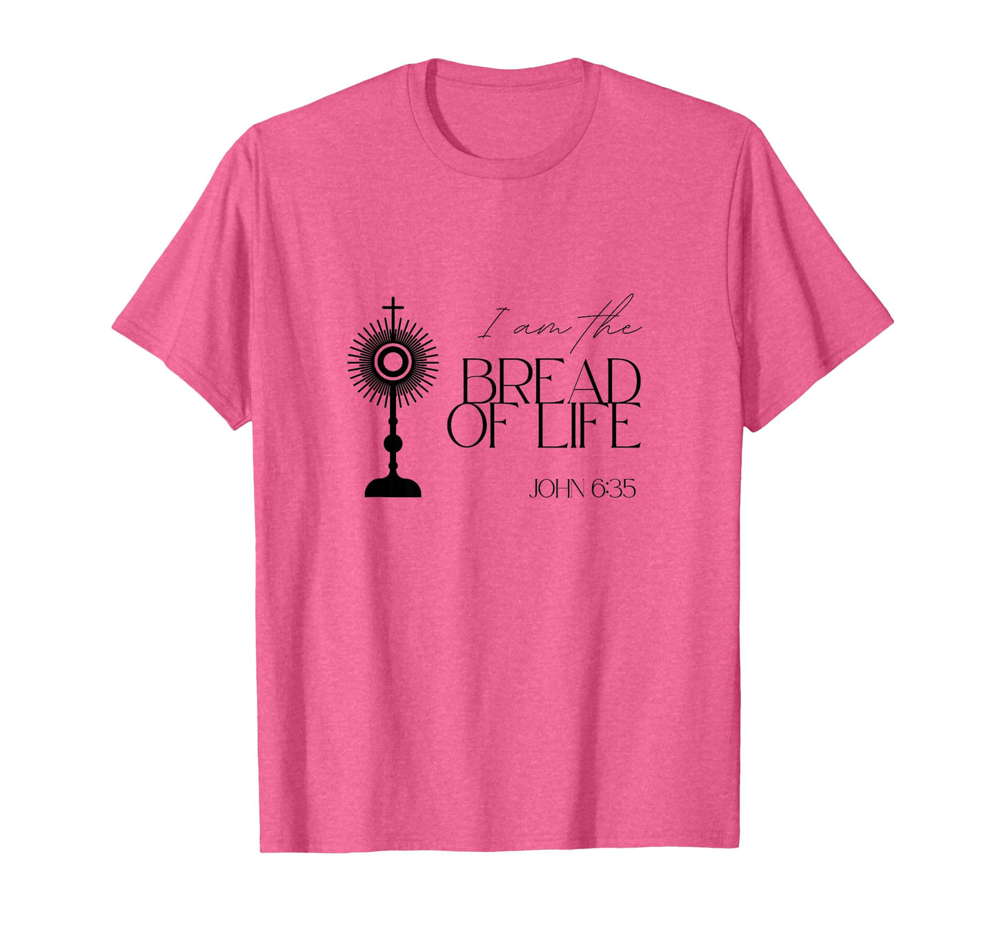 Bread of Life John 6:35 Jesus Eucharist Communion Monstrance T-Shirt