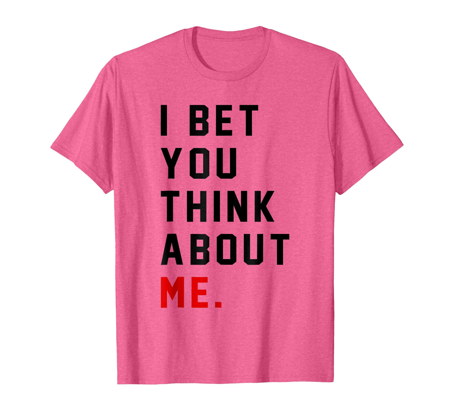 Retro I Bet You Think About Me Meaning I Knew U Were Trouble T-Shirt