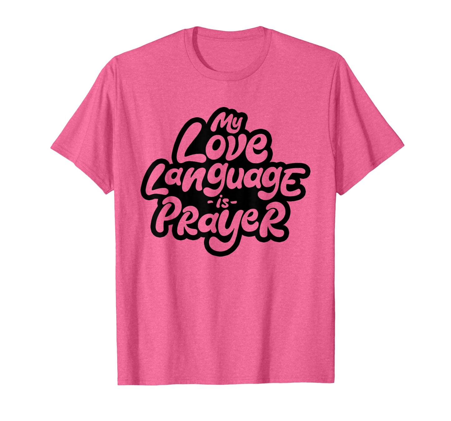 My Love Language Is Prayer Jesus Christians T-Shirt